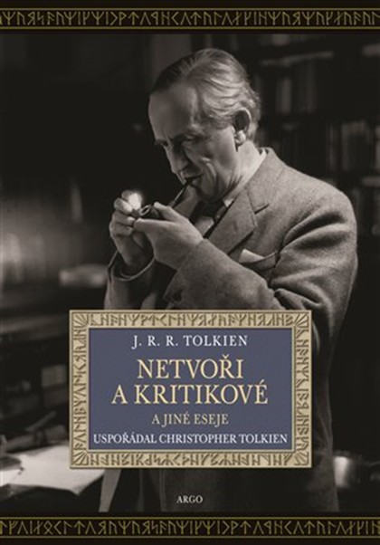 Tolkien J.R.R.- Netvoři a kritikové a jiné eseje