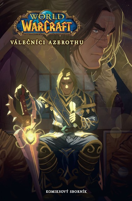 Různí - World of Warcraft: Válečníci Azerothu a další příběhy