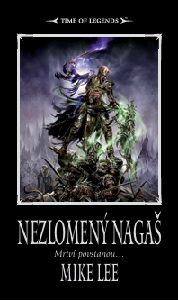 Lee M.- Nagaš 2 - Nezlomný Nagaš ( Warhammer )